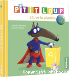 P'tit loup sauve la planète vignette