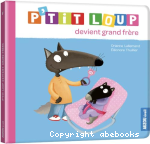 P'tit Loup devient grand frère vignette