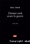 Dernier rock avant la guerre vignette