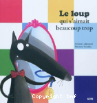 Le loup qui s'aimait beaucoup trop vignette